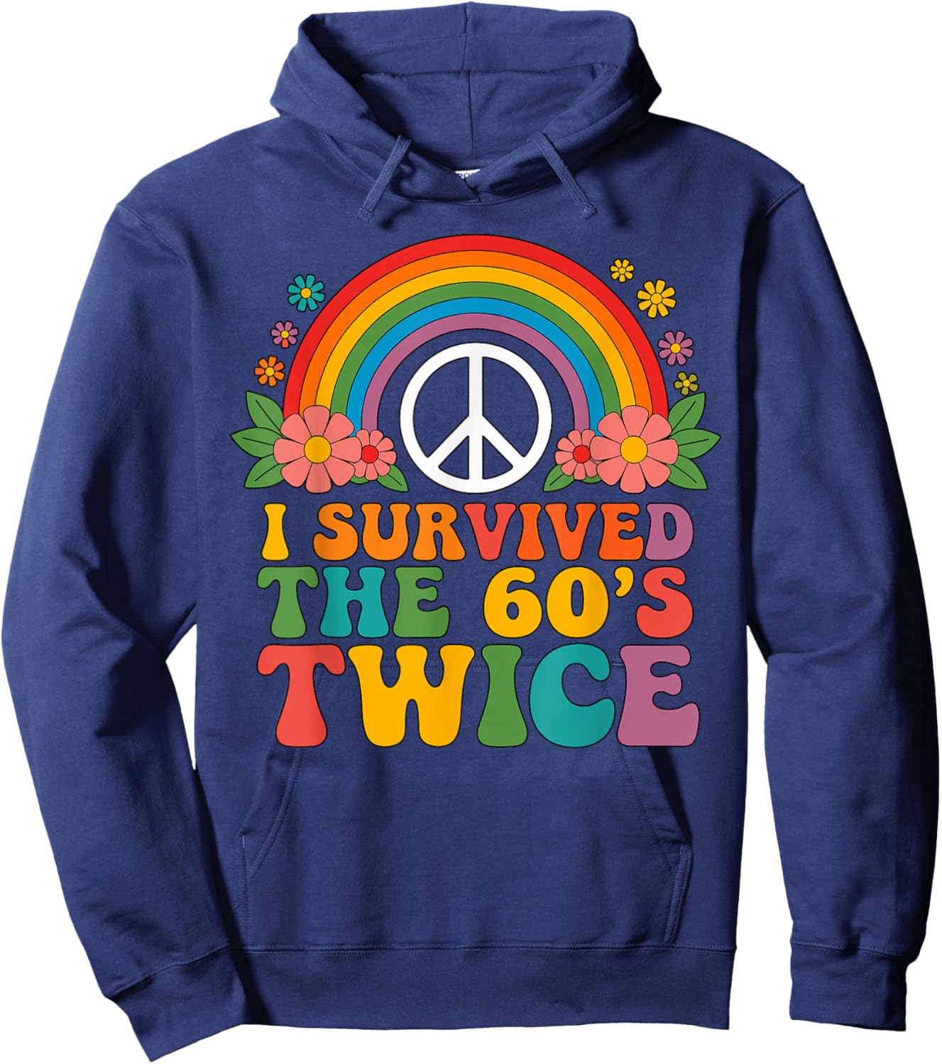 I Survived the 60's Twice 60th 70th Birthday Hoodie - Hoodie | Navy