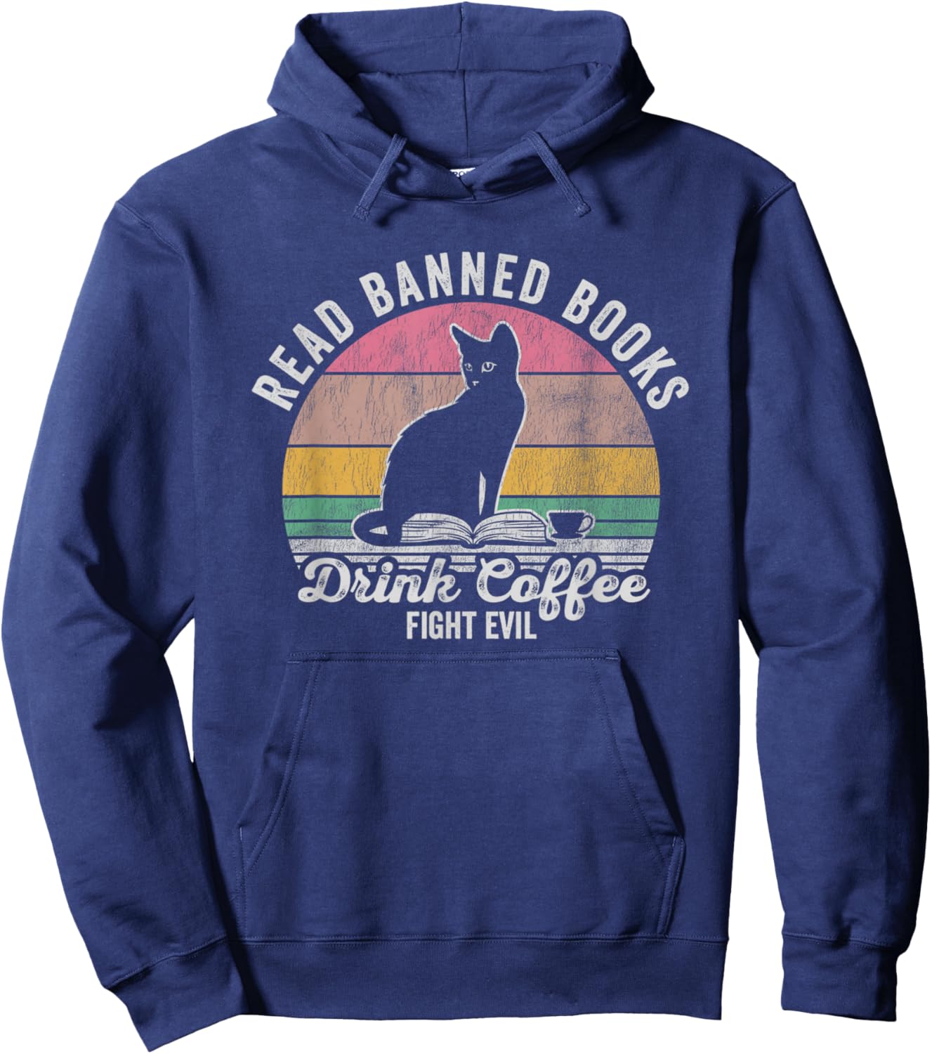 Read Banned Books Drink Coffee Fight Evil Hoodie - Hoodie | Navy