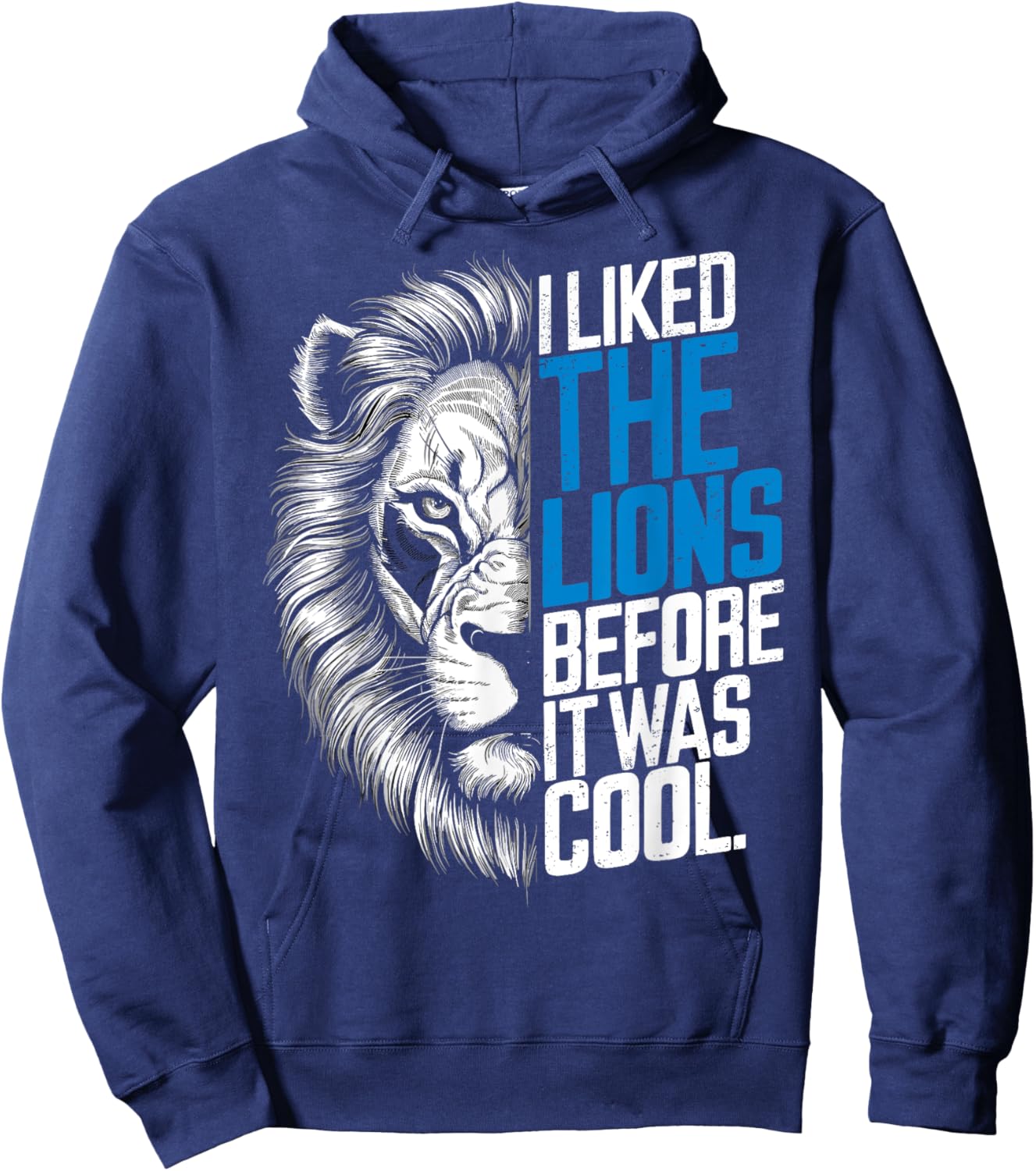 I Liked The Lions Before It Was Cool Hoodie - Hoodie | Navy