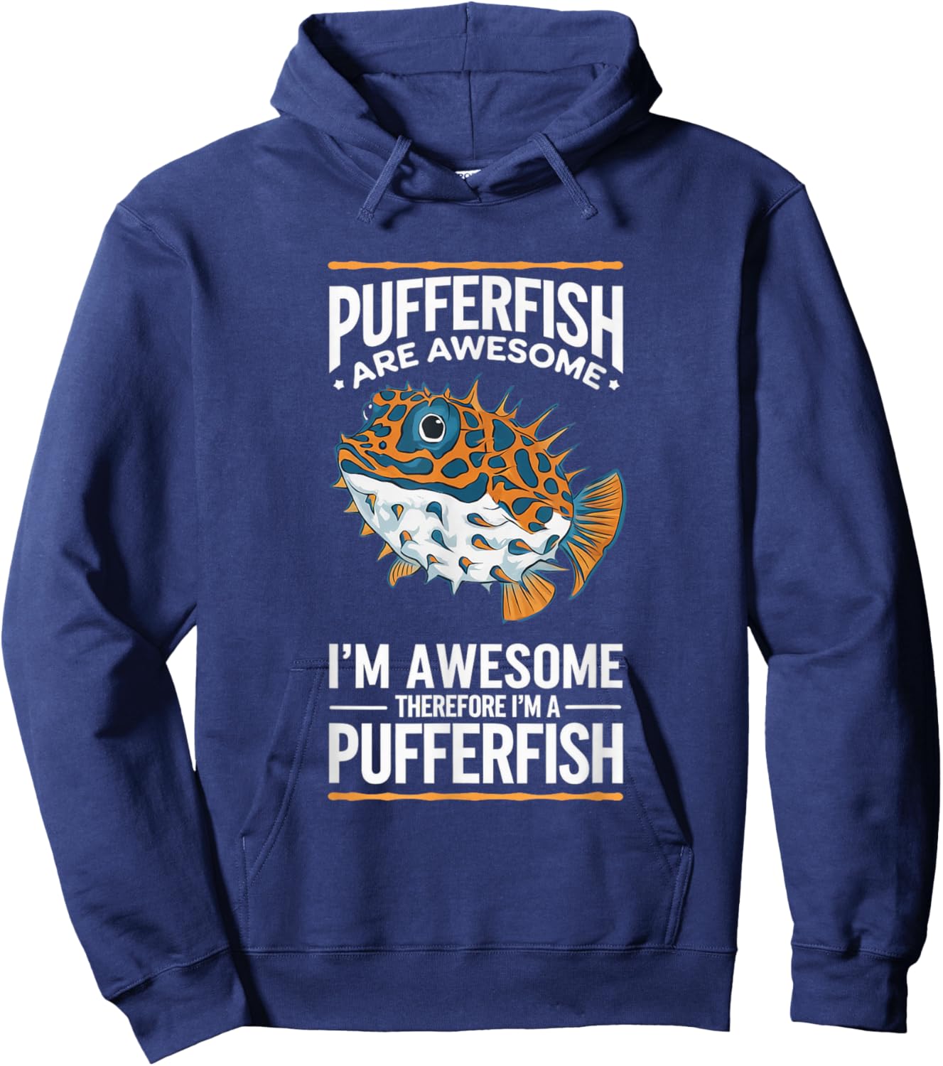 Pufferfish Awesome I'm Awesome I'm Pufferfish Hoodie - Hoodie | Navy