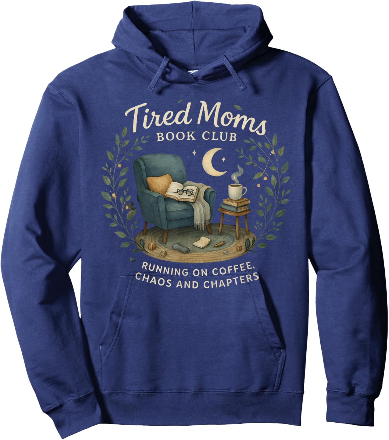 Tired Moms Book Club Coffee Chaos and Chapters Hoodie - Hoodie | Navy