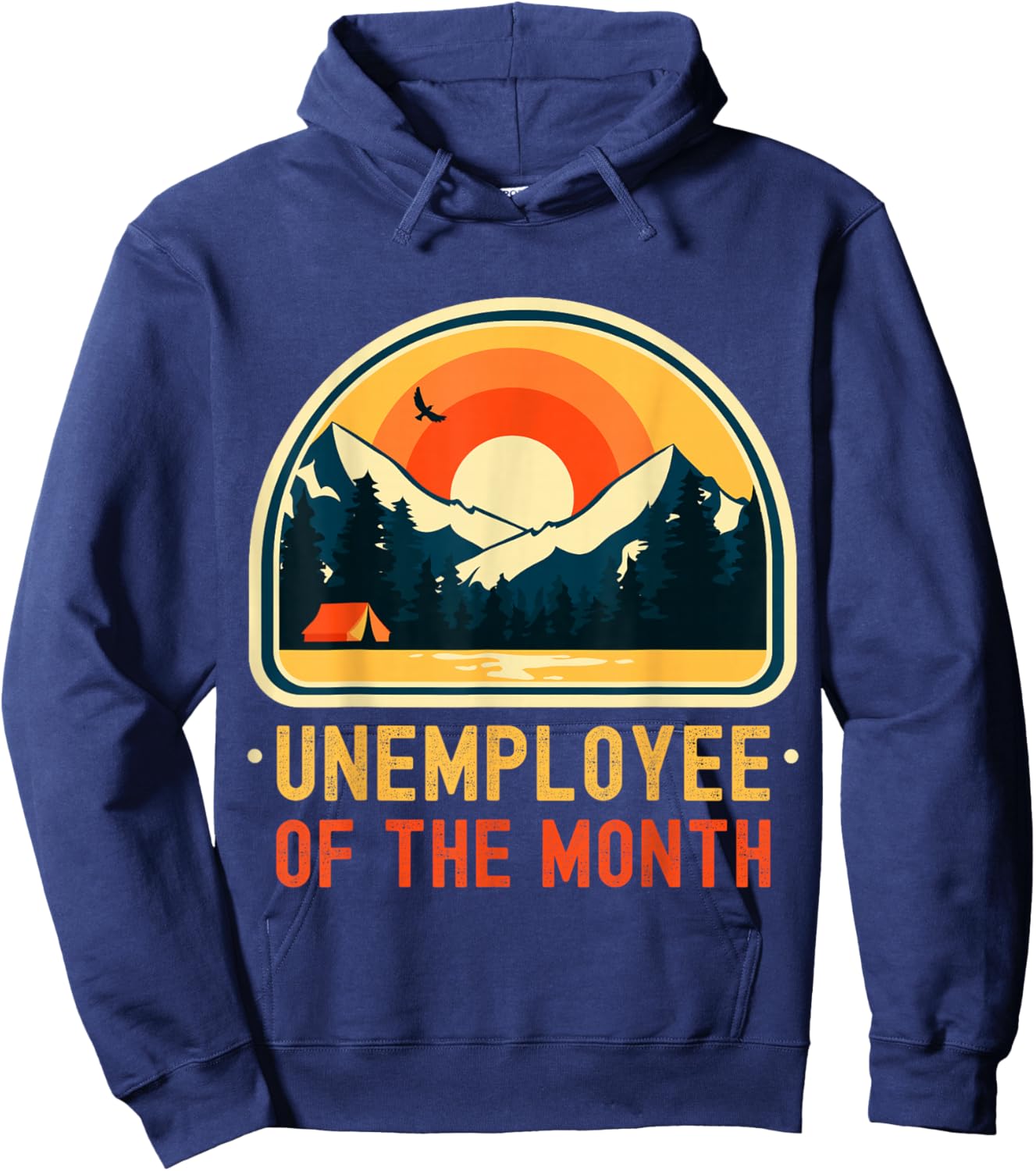 Unemployee Of The Month Funny Unemployed Hoodie - Hoodie | Navy
