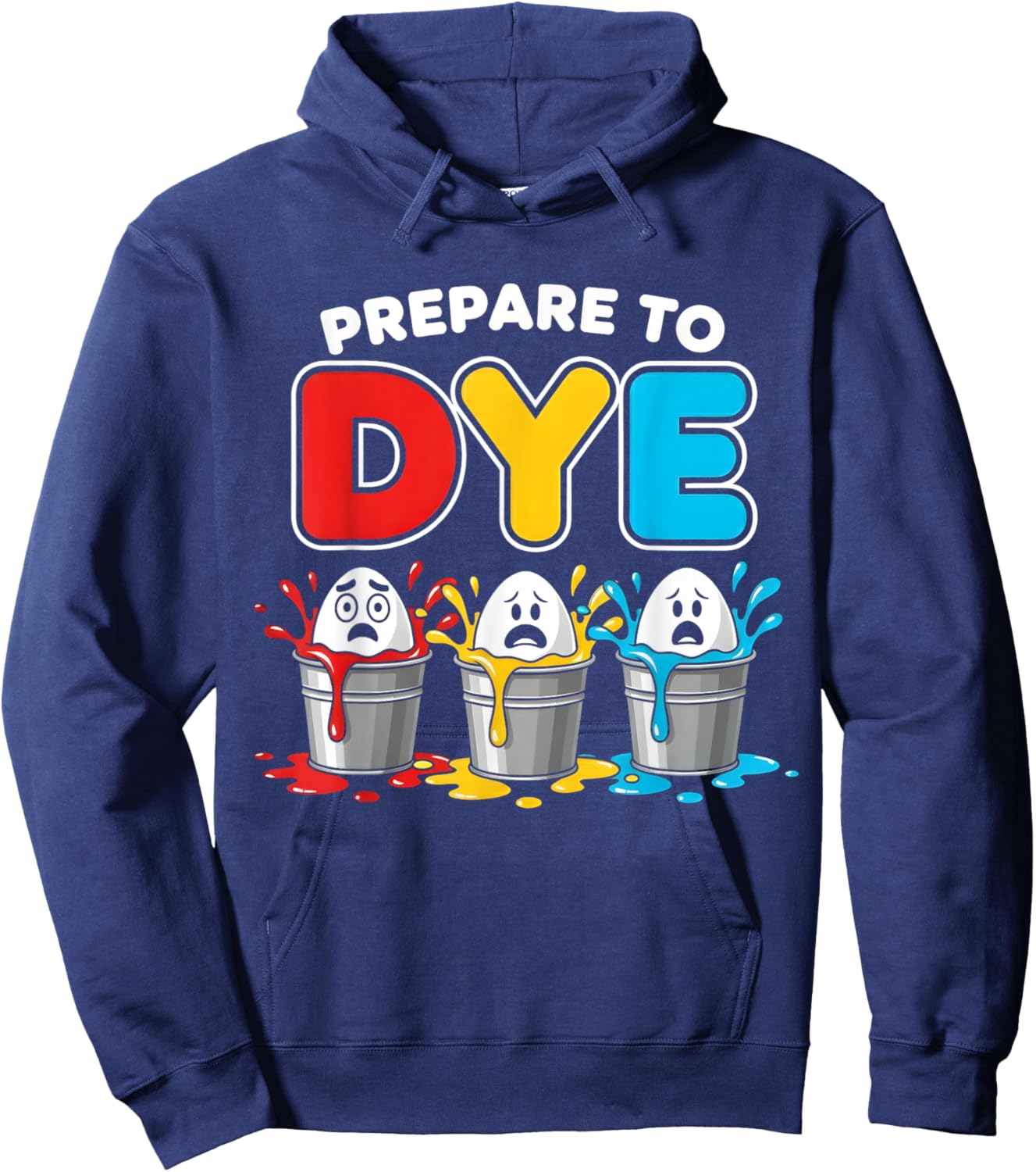 Prepare to Dye Funny Easter Men Women Boys Girl Hoodie - Hoodie | Navy