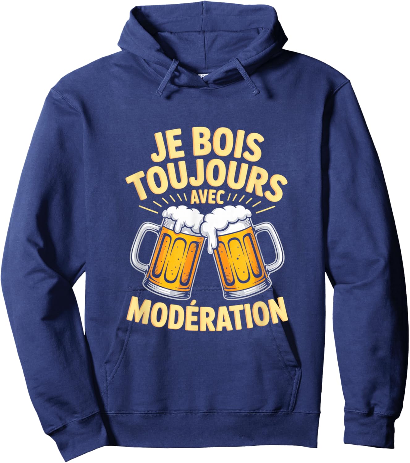 Je Bois Toujours avec Modération Humour Bière Hoodie - Hoodie | Navy