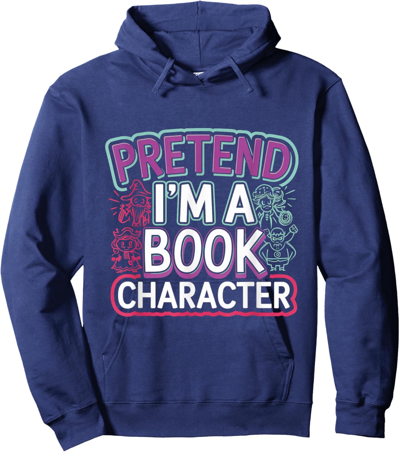Pretend I'm A Book Character Reader Fan Cosplay Hoodie - Hoodie | Navy