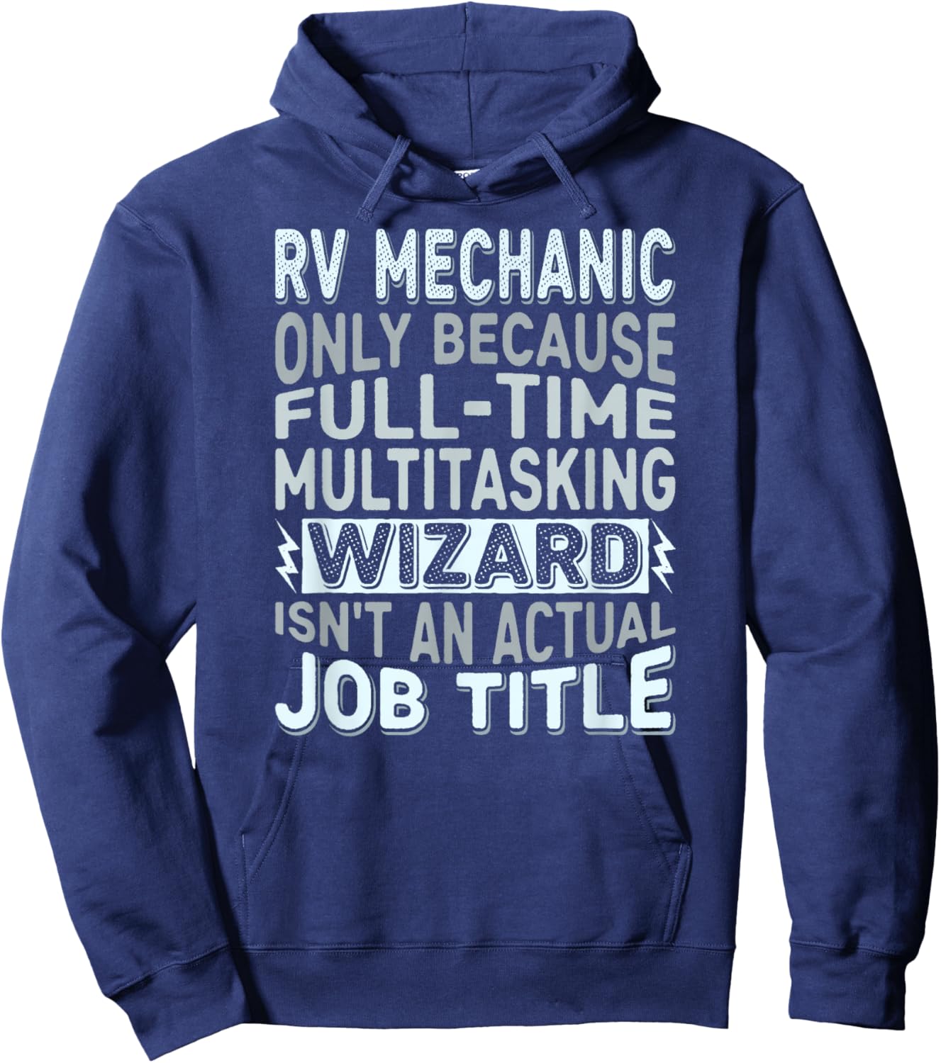 Wizard Job Title Quote - Funny RV Mechanic Hoodie - Hoodie | Navy