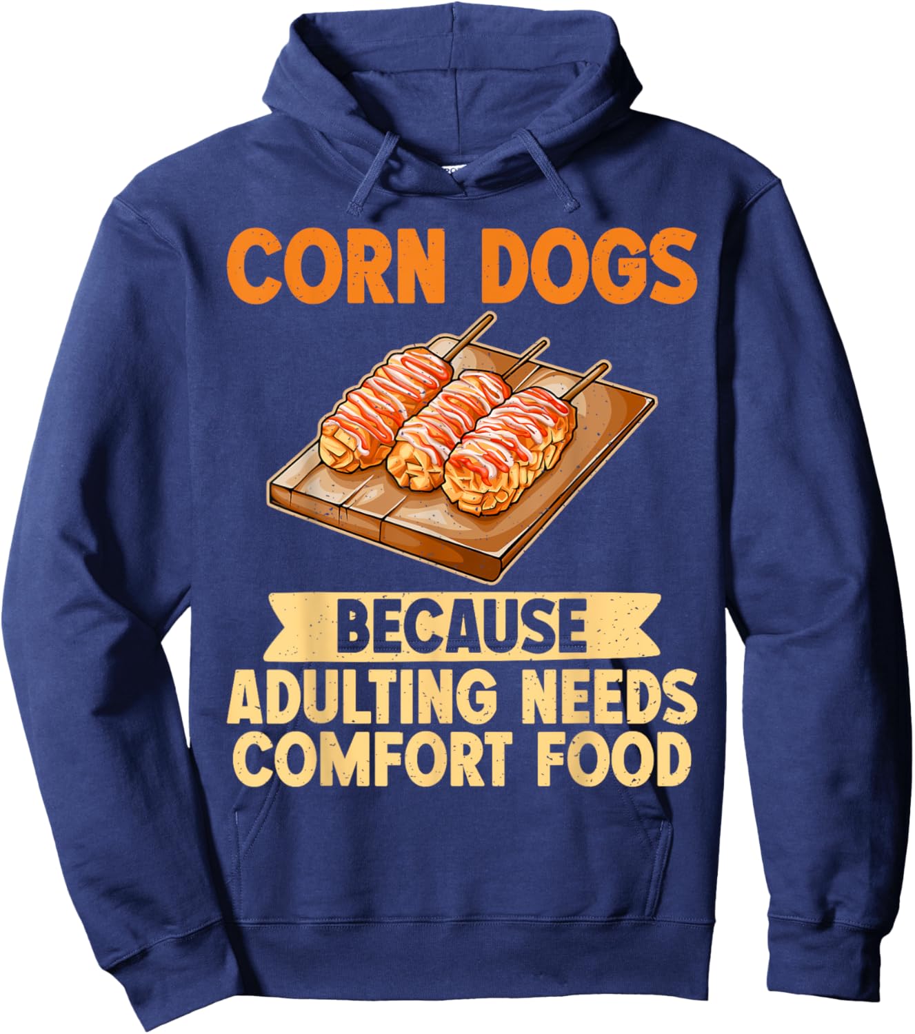Because Adulting needs Comfort Food Corn Dog Hoodie - Hoodie | Navy