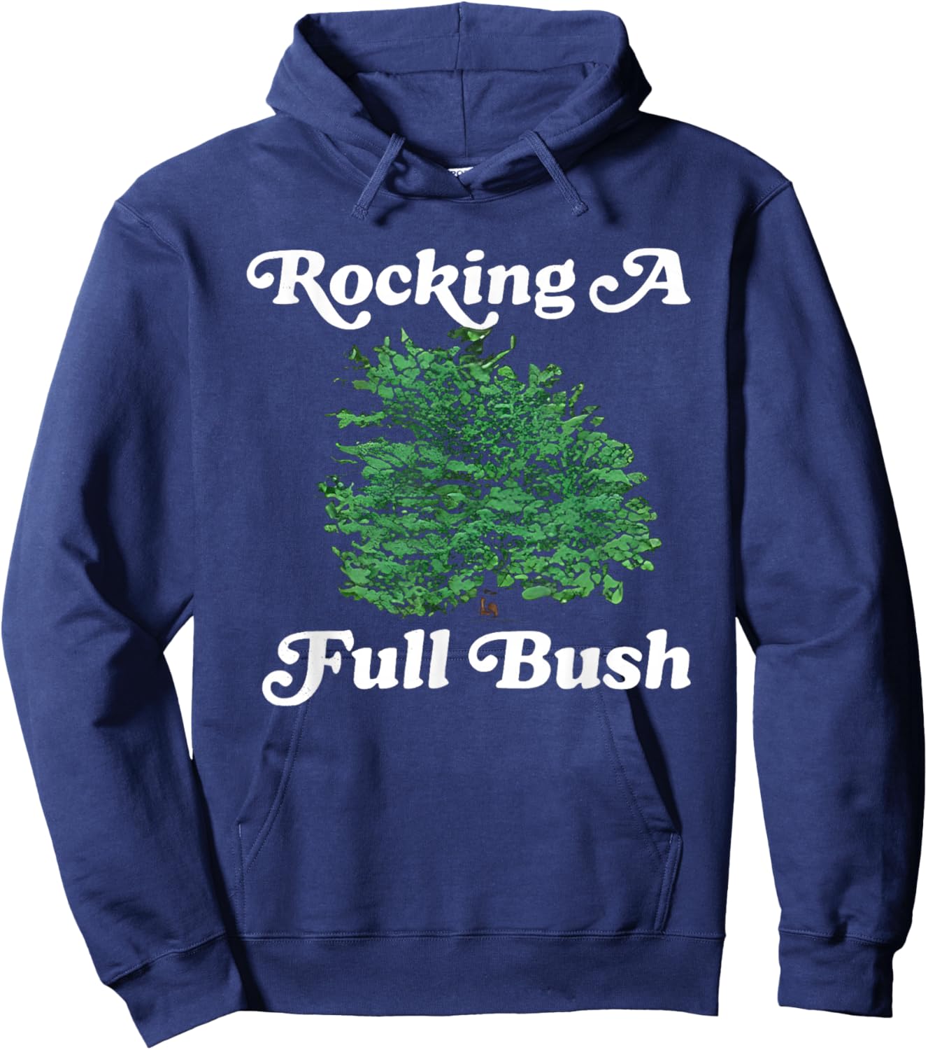 Rocking A Full Bush Funny Women Hoodie - Hoodie | Navy