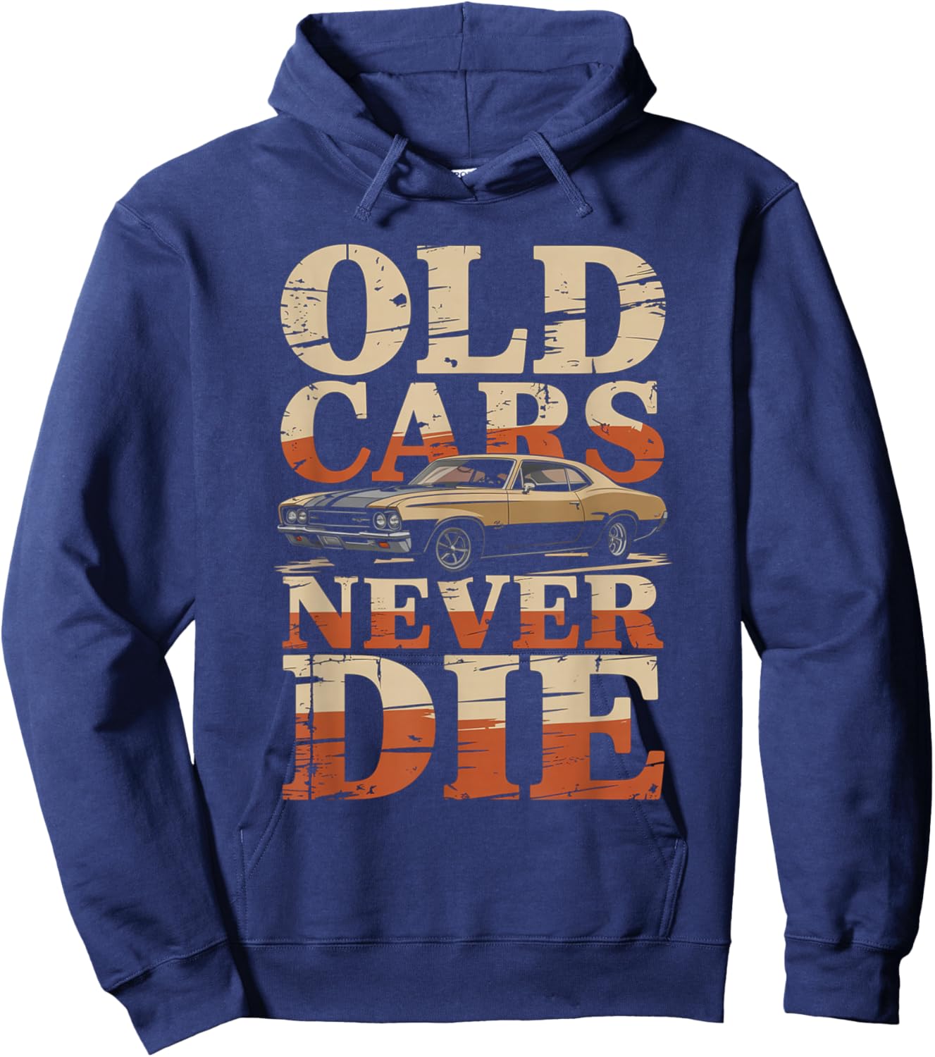Old Cars Never Die Classic Muscle Car Retro Hoodie - Hoodie | Navy