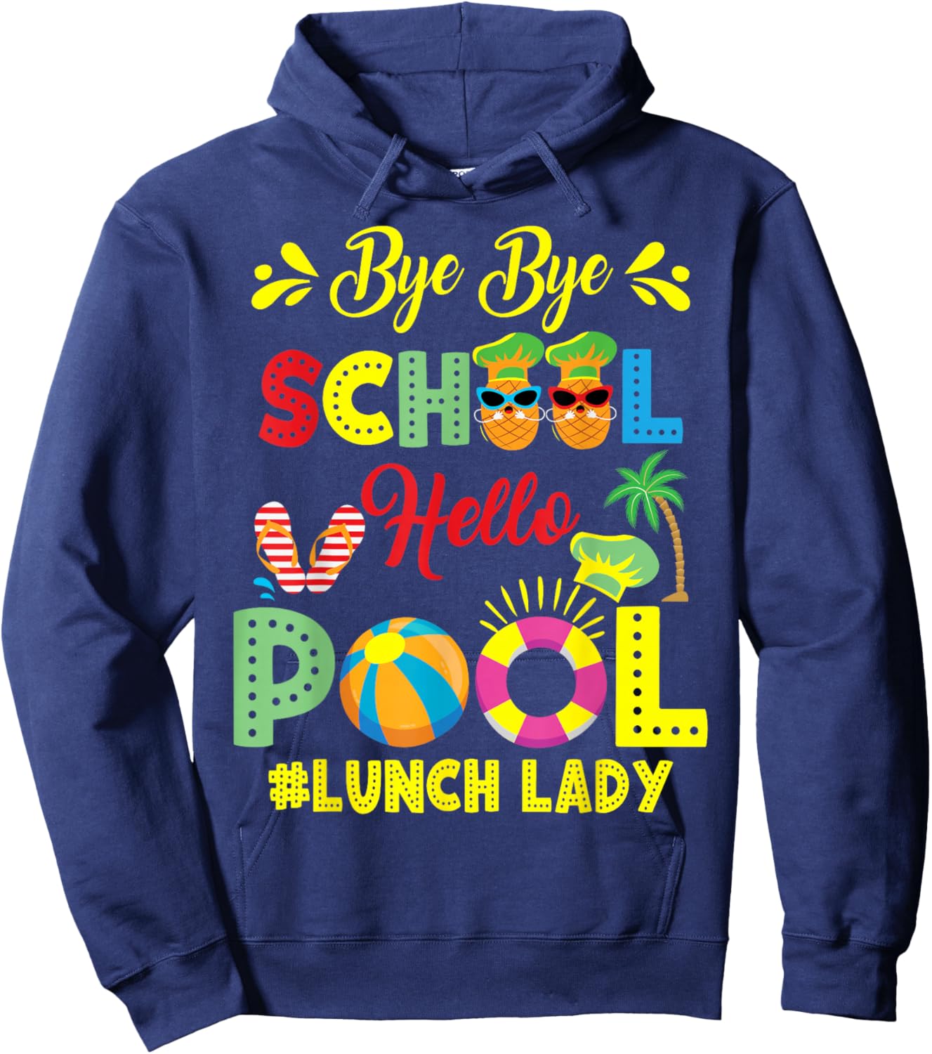Bye Bye School Lunch Lady Summer Vacation Hoodie - Hoodie | Navy