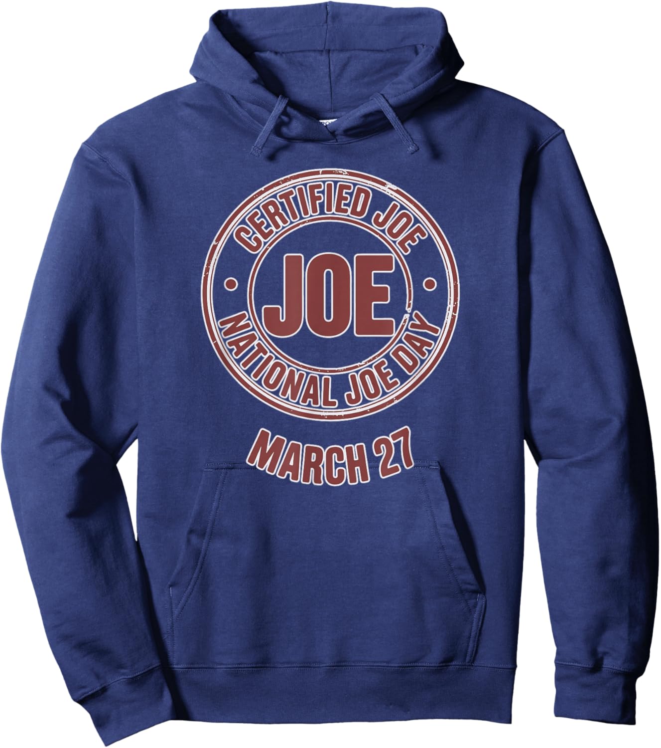 Funny National Joe Day March 27 Hoodie - Hoodie | Navy