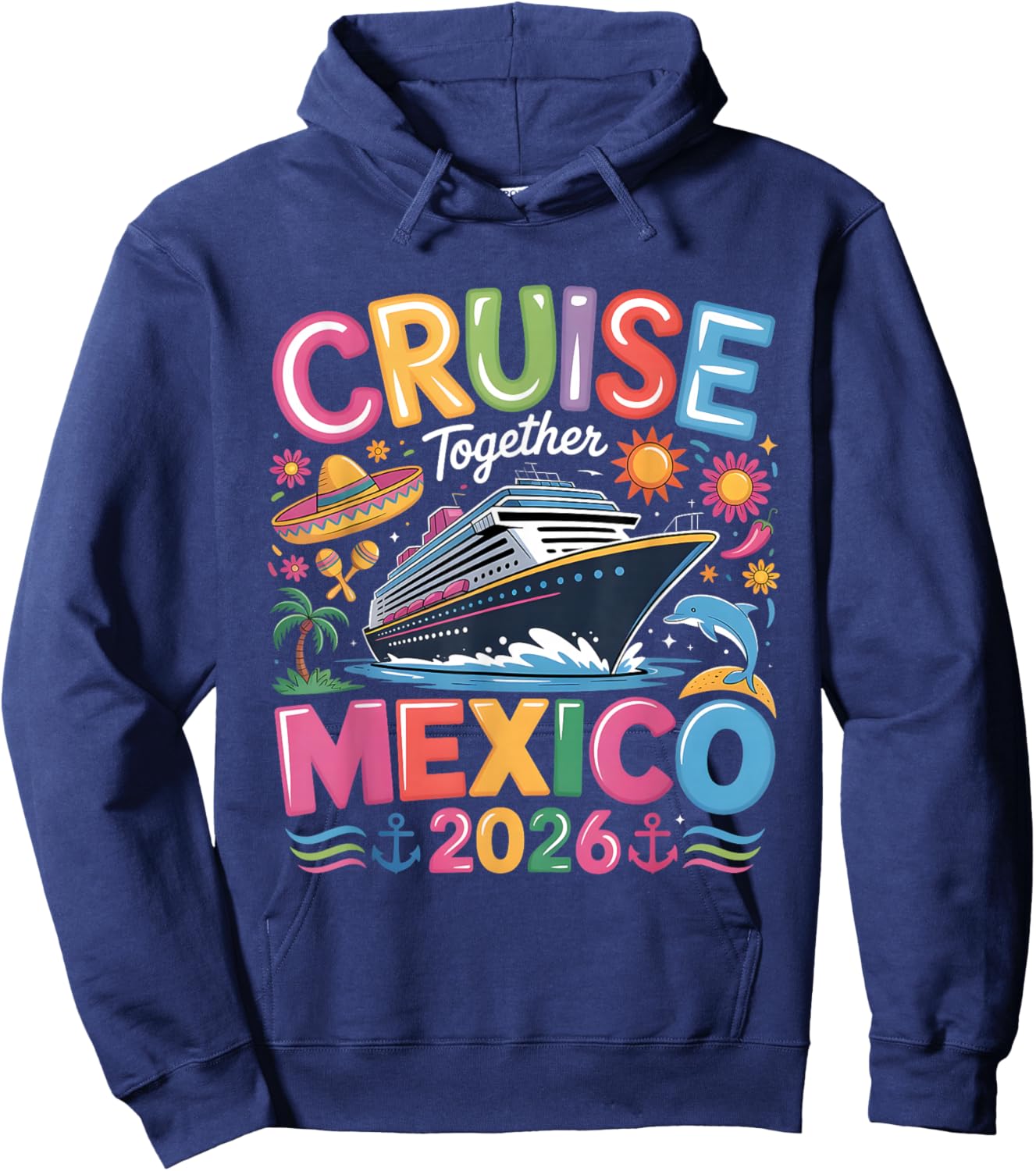 Cruise Together Mexico 2026 Vacation Trip Hoodie - Hoodie | Navy