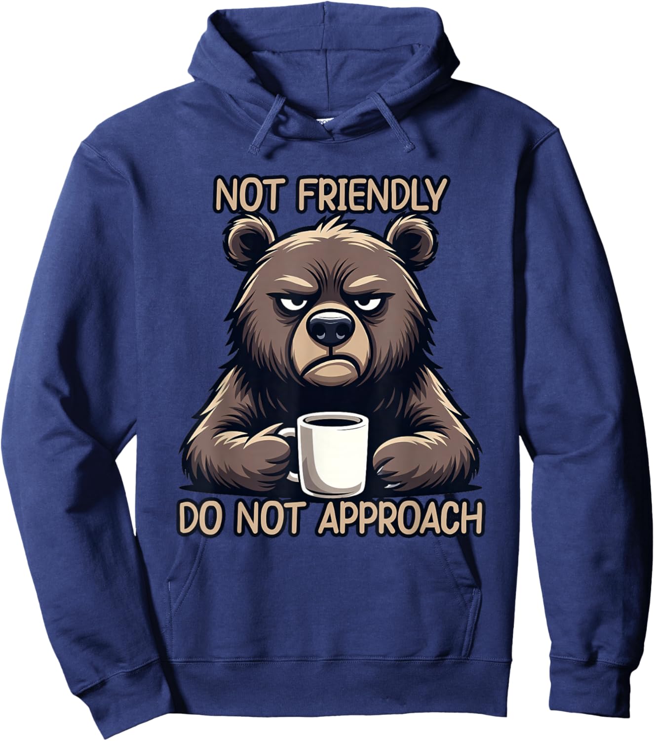 I'm Not Friendly Do Not Approach Hoodie - Hoodie | Navy