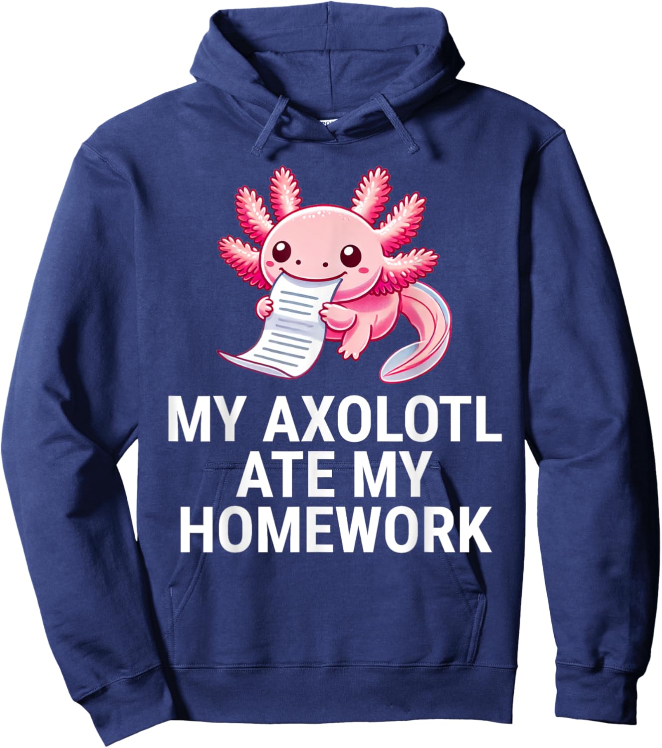My Axolotl Ate My Homework Funny School Hoodie - Hoodie | Navy