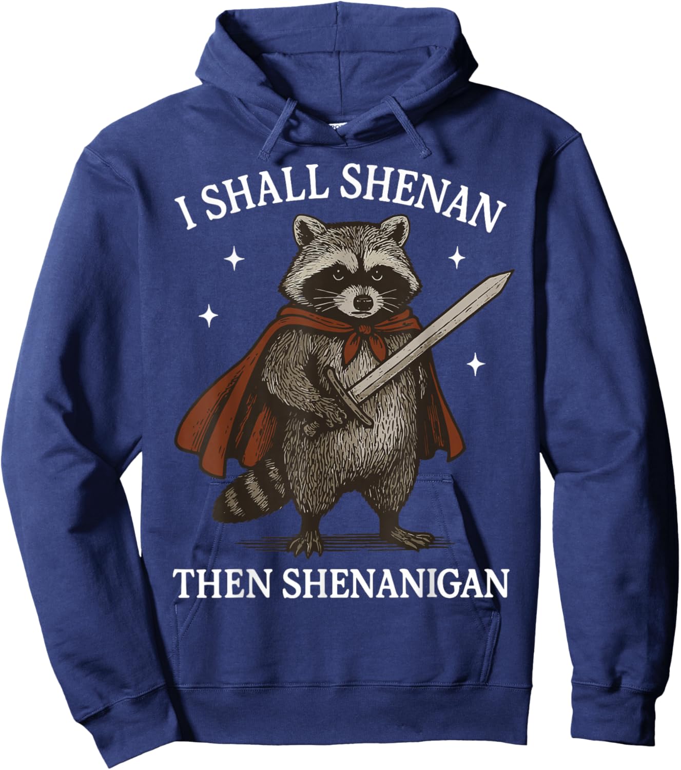 I Shall Shenan Then Shenanigan Hoodie - Hoodie | Navy