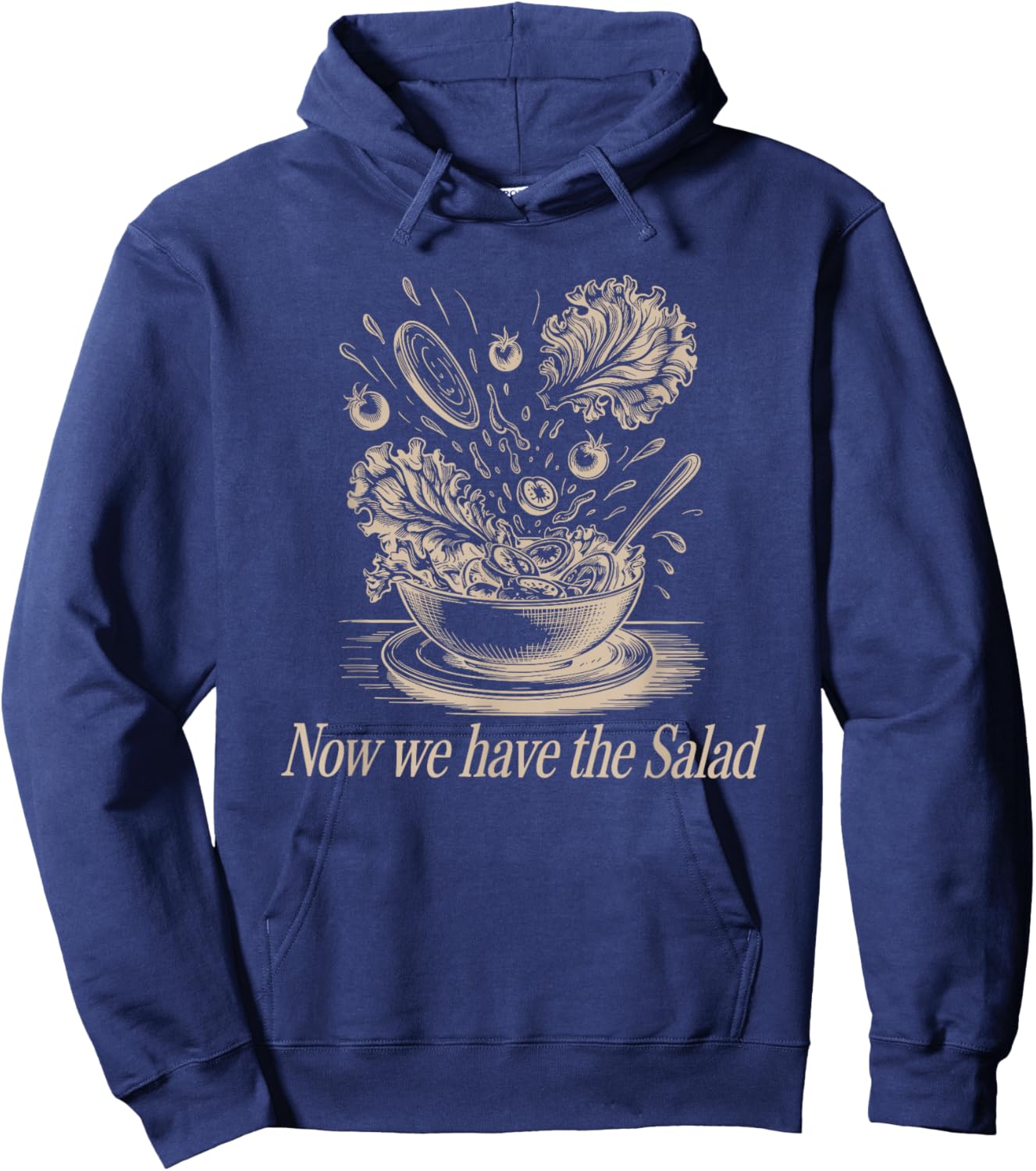 Lustiger Denglisch Spruch Now We Have The Salad Hoodie - Hoodie | Navy