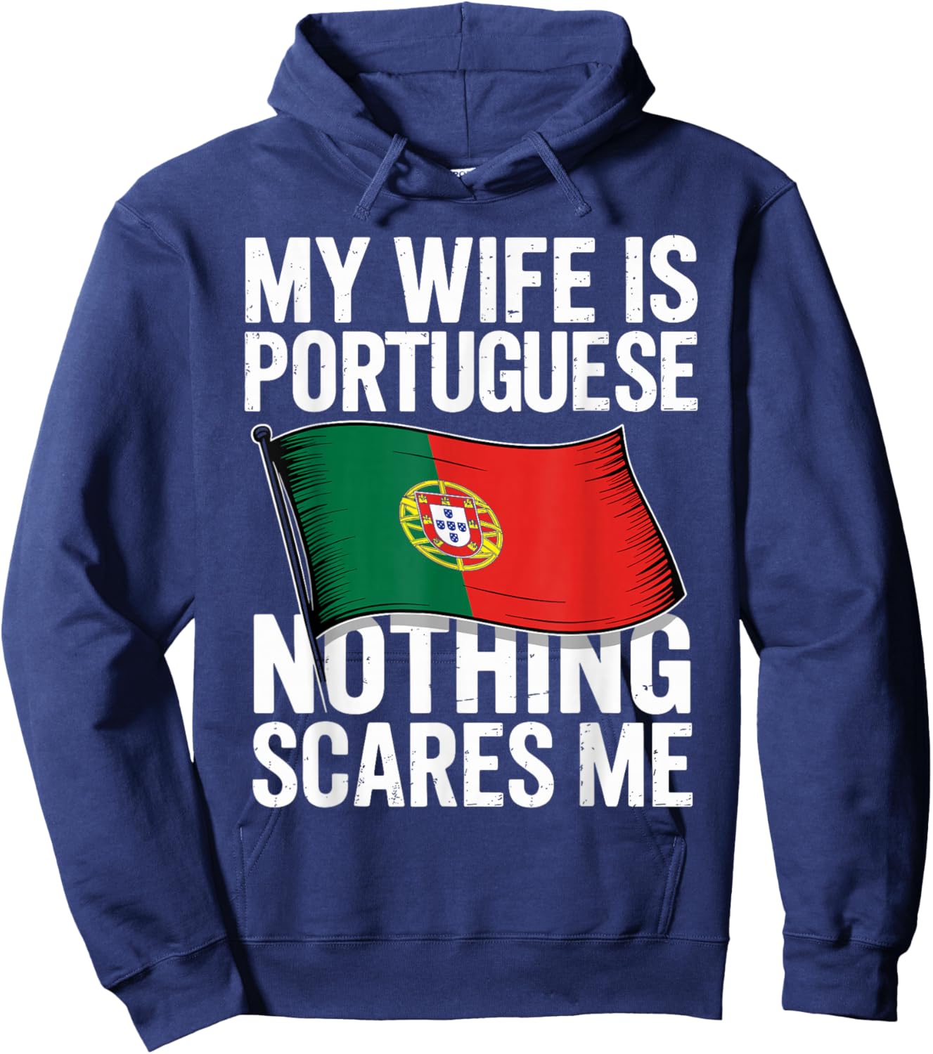 My Wife is Portuguese Nothing Scares Me Hoodie - Hoodie | Navy