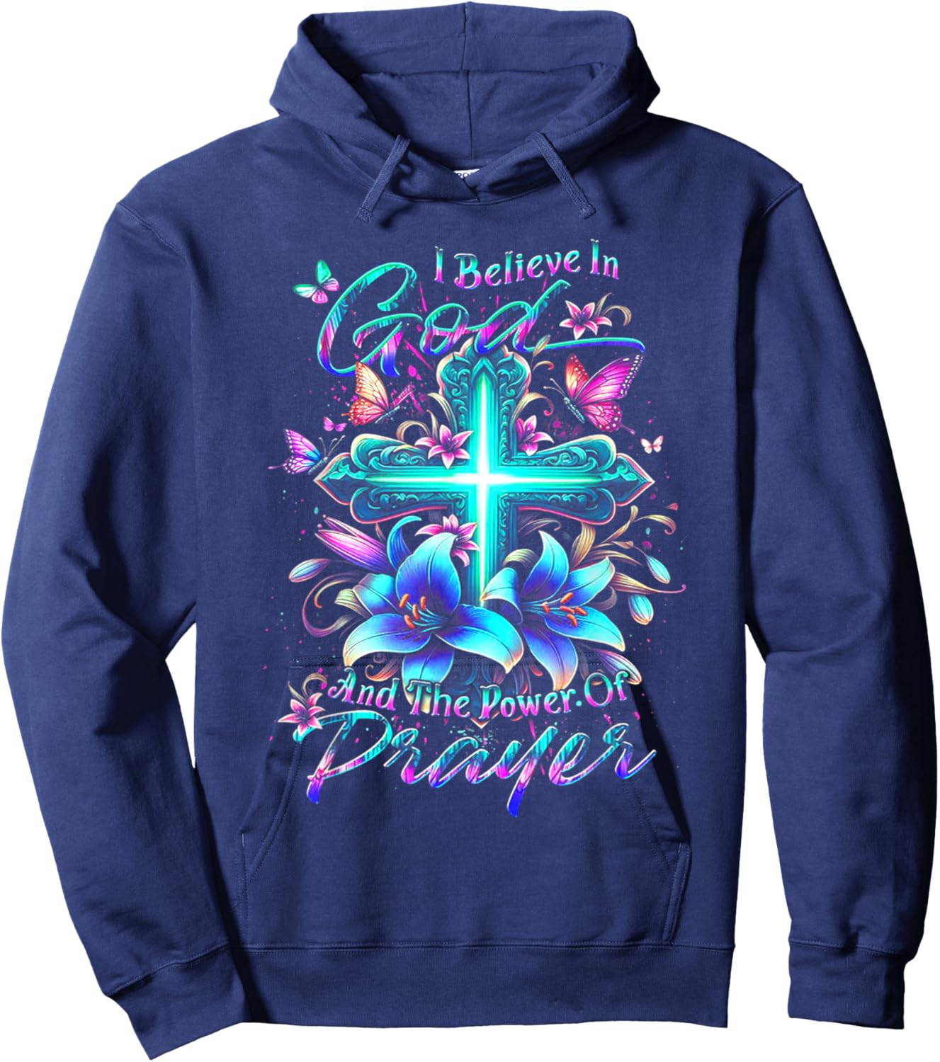 I Believe In God And The Power Of Prayer Hoodie - Hoodie | Navy