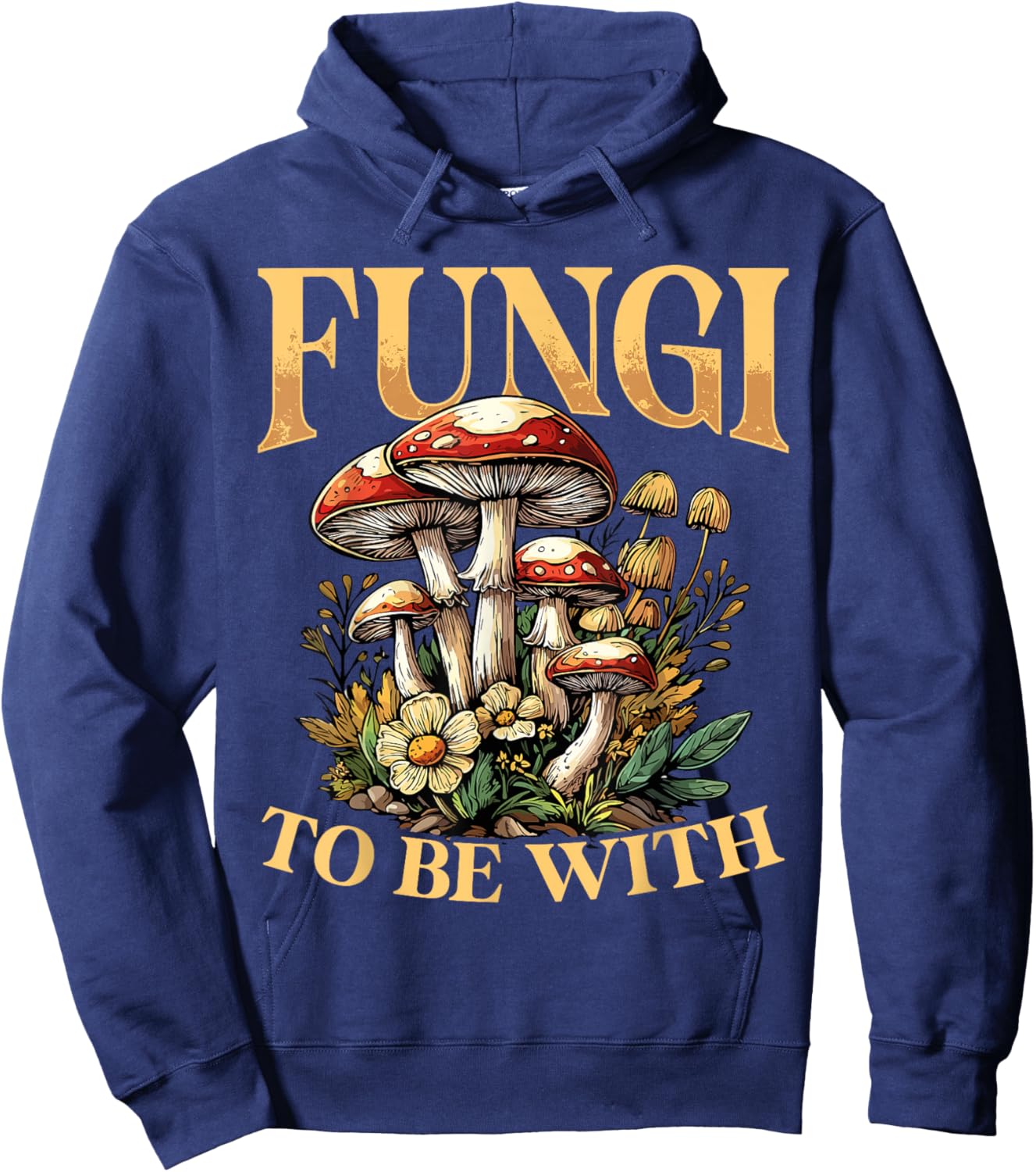 Fungi To Be With - Funny Mushroom Pun Hoodie - Hoodie | Navy