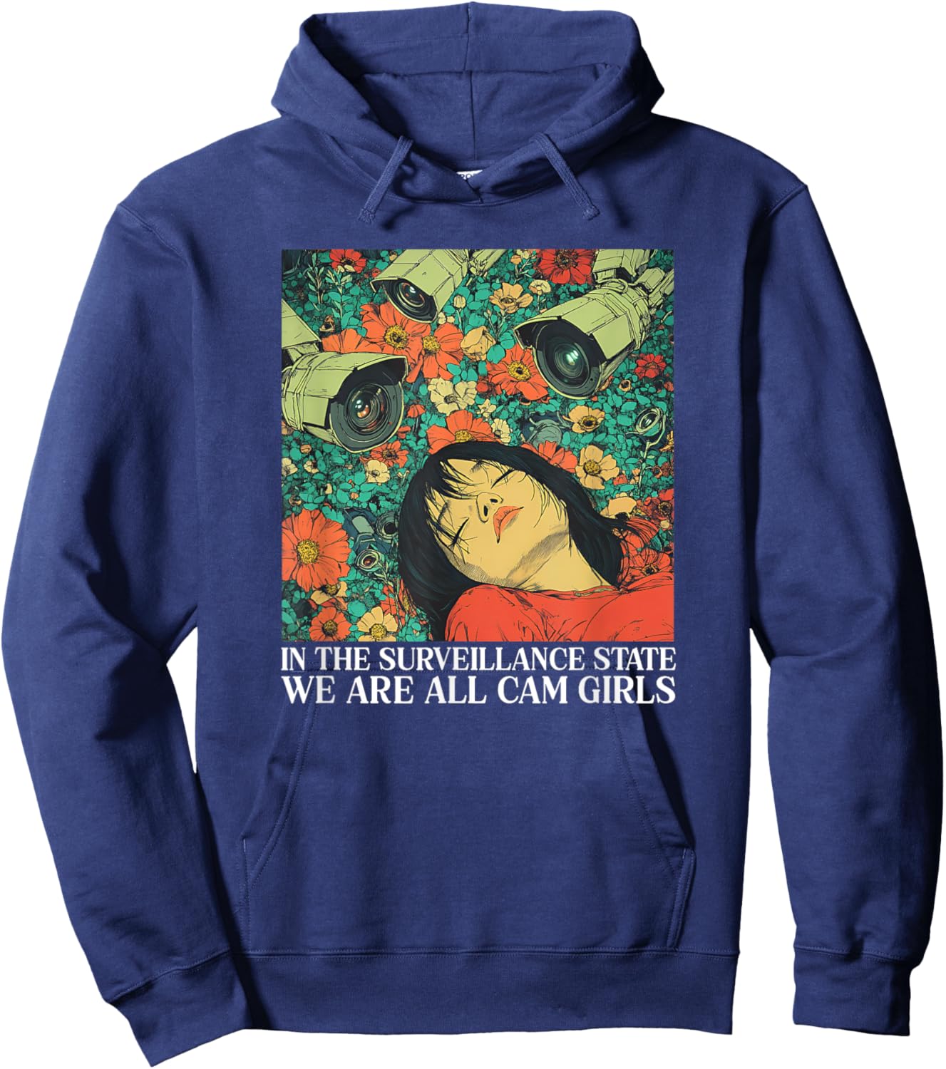In The Surveillance State We Are All Cam Girls Hoodie - Hoodie | Navy