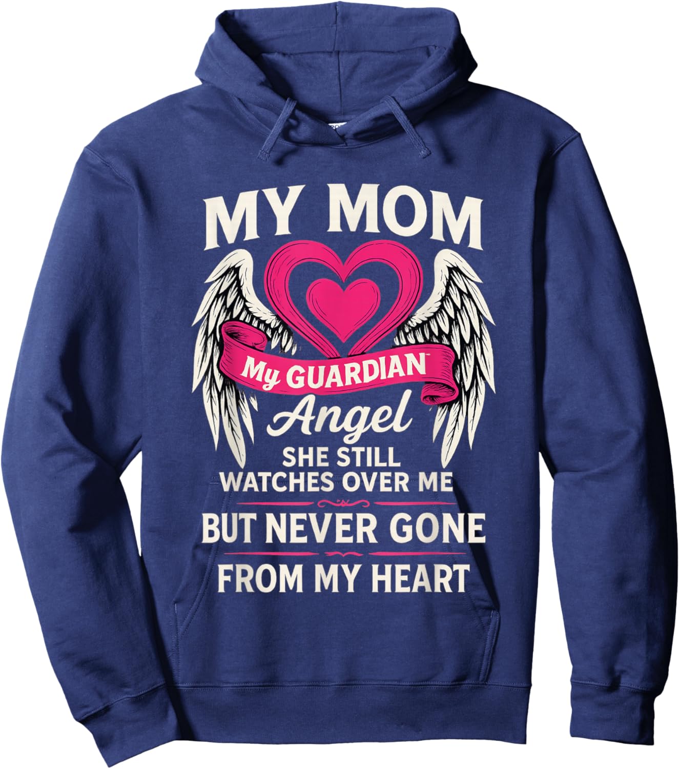My Guardian Angel My Mom She Watches Over Me Hoodie - Hoodie | Navy