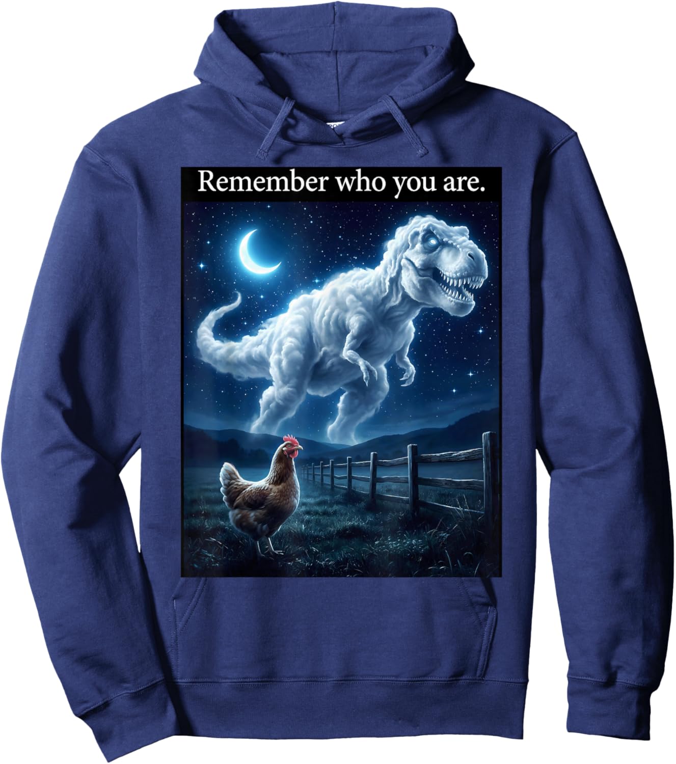Dinosaur Chicken - Remember Who are You Hoodie - Hoodie | Navy