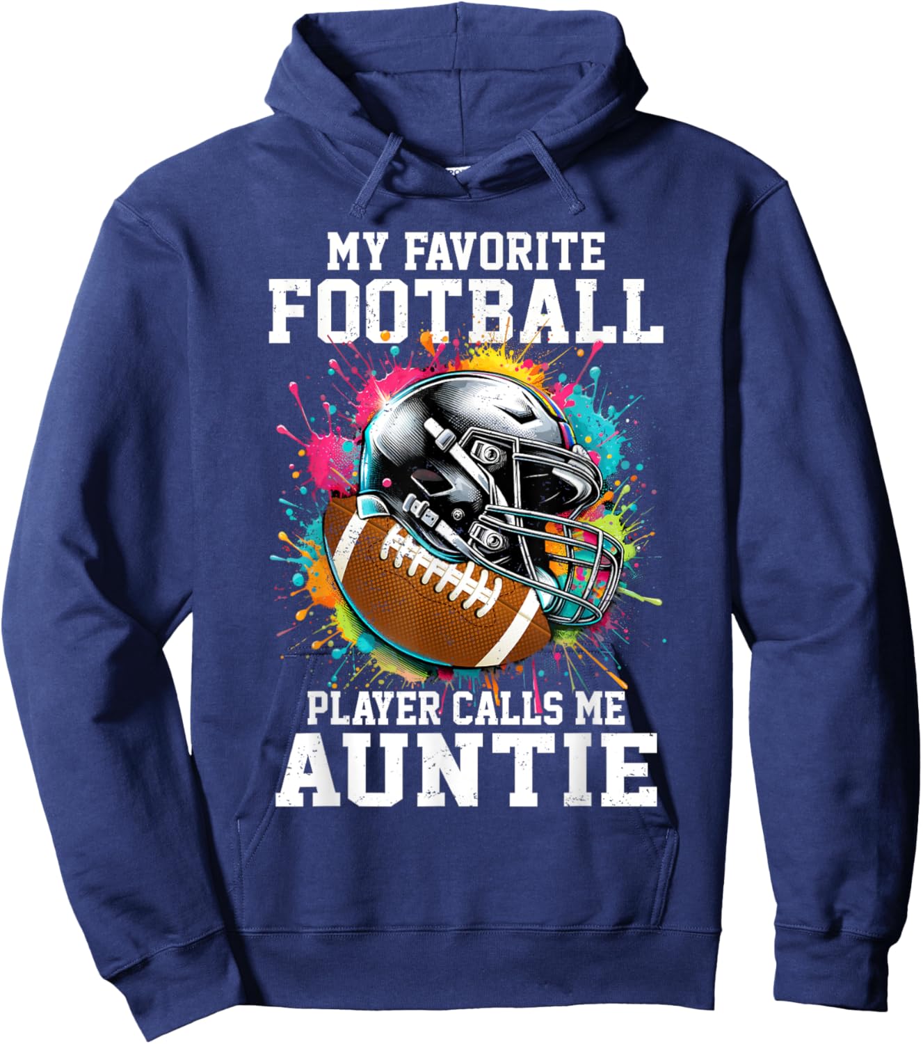My Favorite Football Player Calls Me Auntie Hoodie - Hoodie | Navy