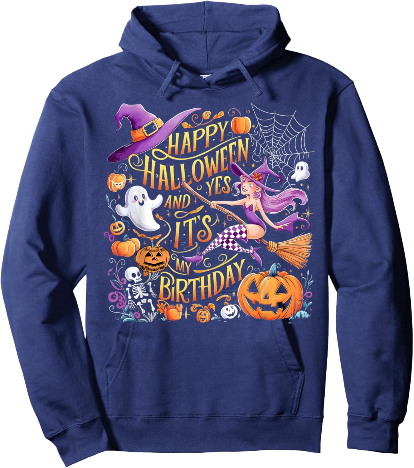Happy Halloween Yes And It's My Birthday Hoodie - Hoodie | Navy