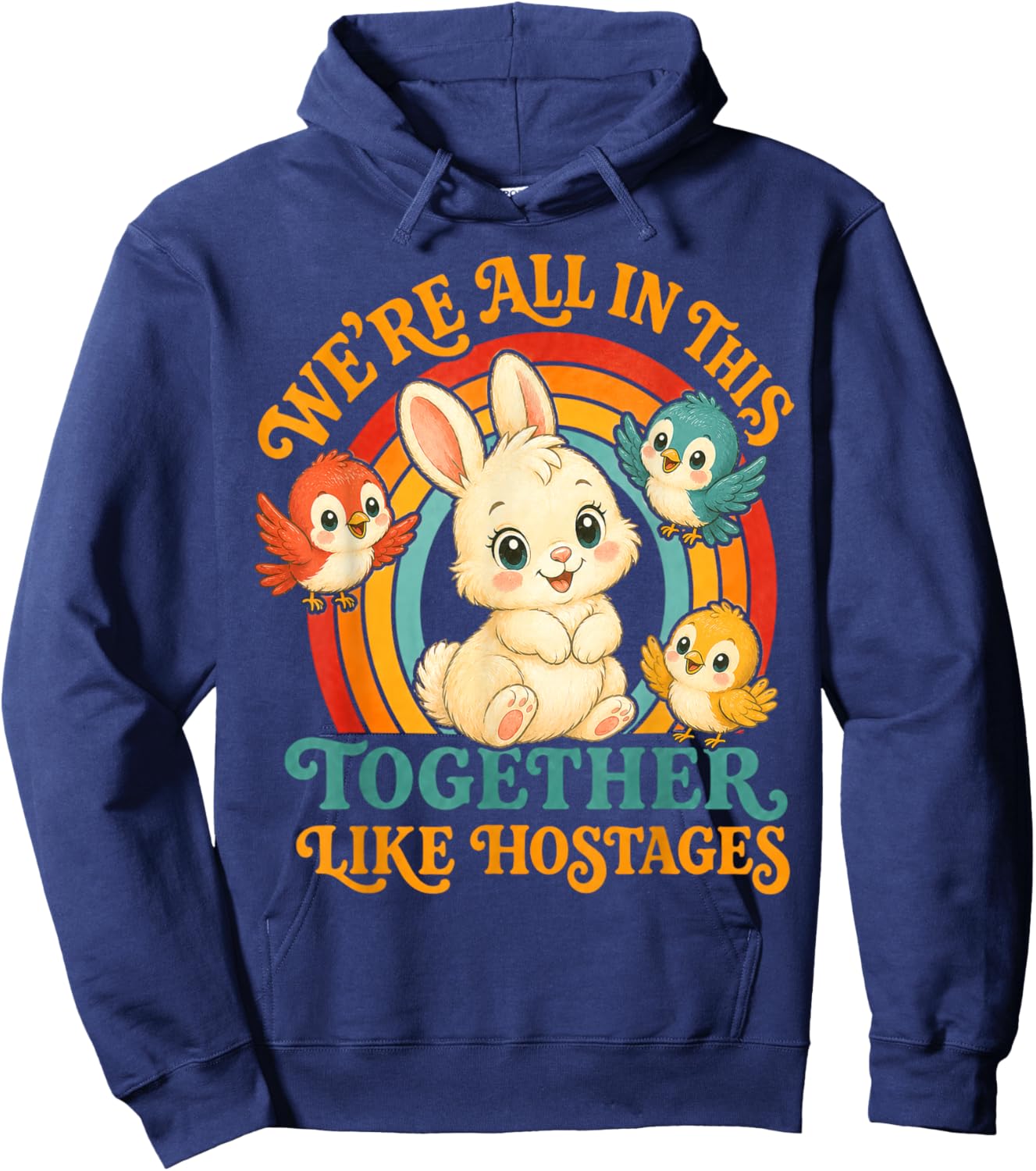 We're All in This Together Like Hostages Hoodie - Hoodie | Navy