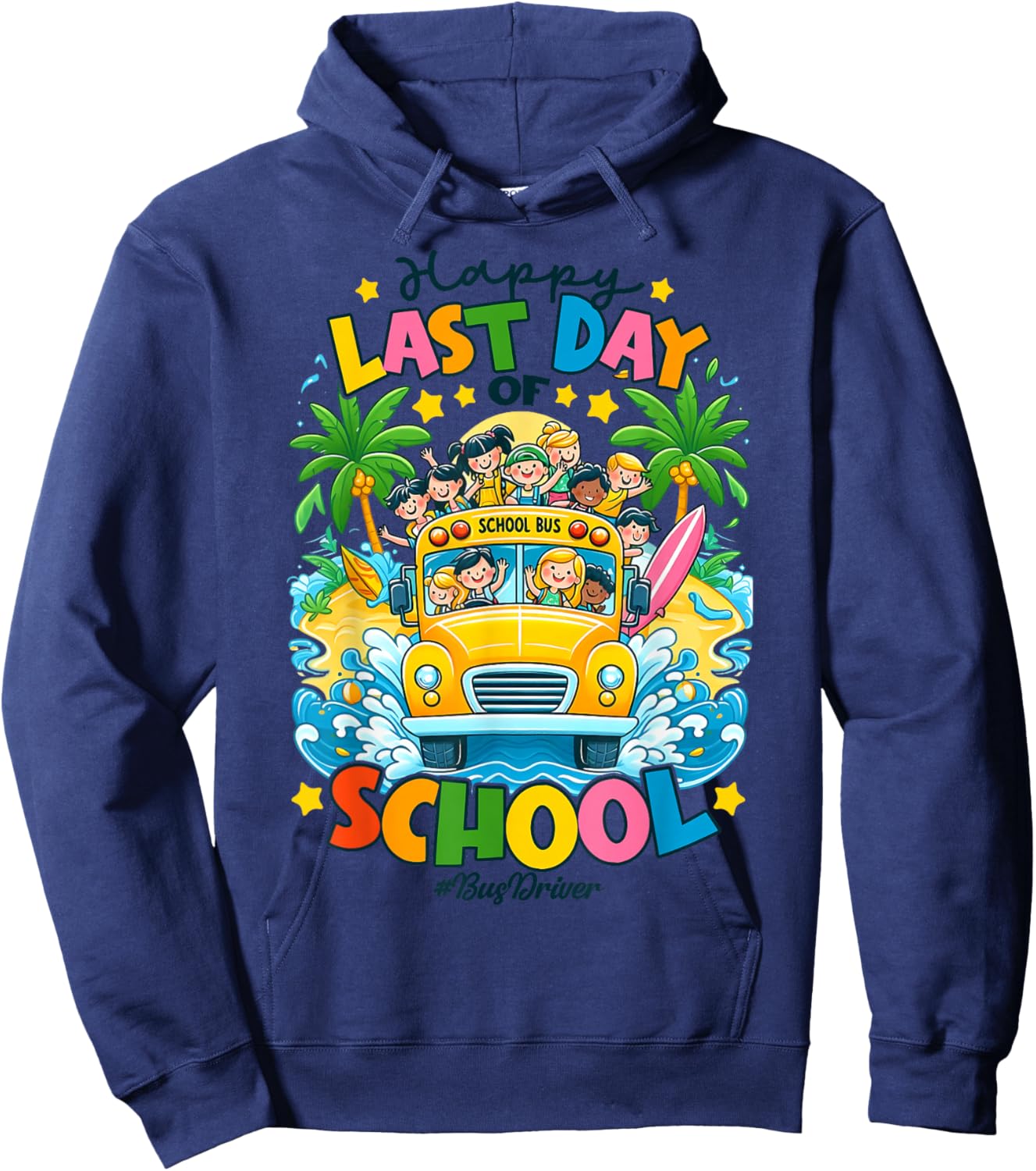 Happy Last Day of School Bus Driver Women Kids Hoodie - Hoodie | Navy