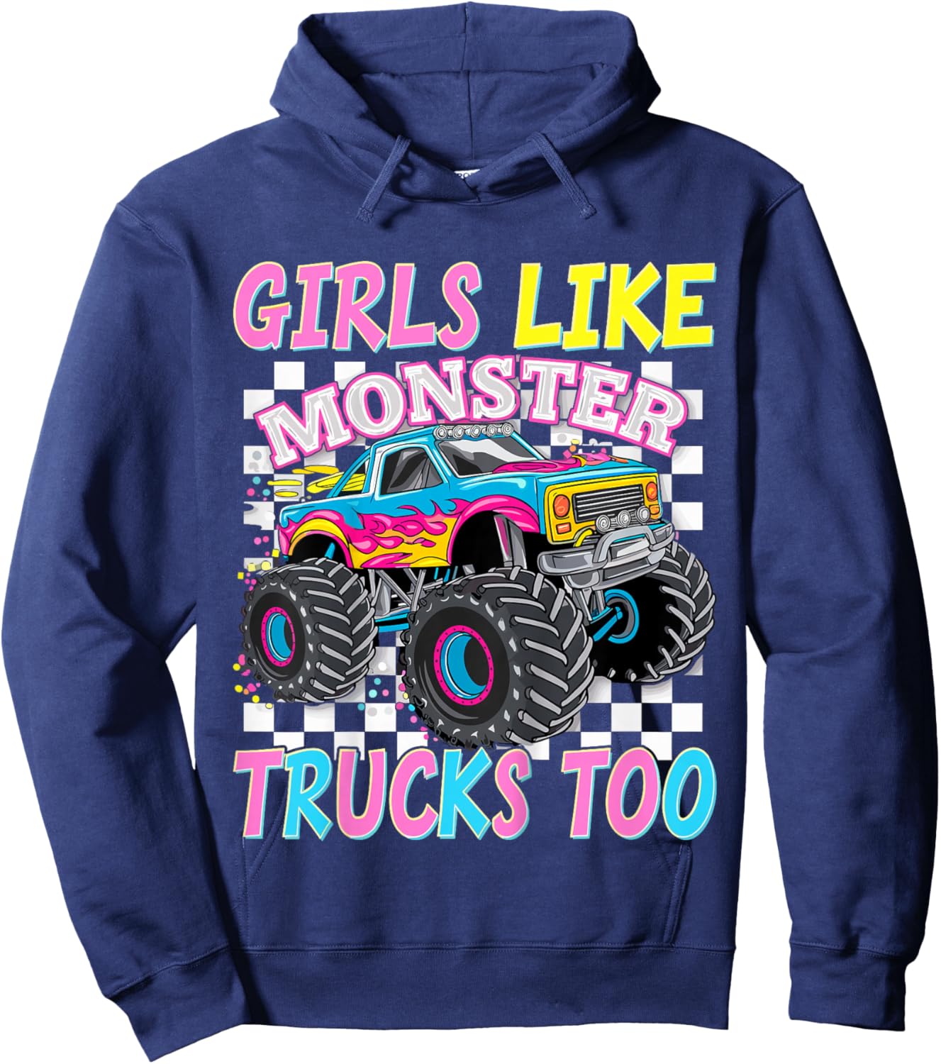 Girls Like Monster Trucks Too Monster Truck Hoodie - Hoodie | Navy