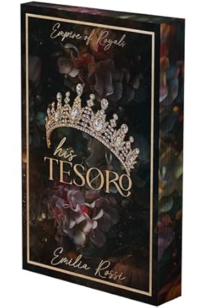 His Tesoro: A Mafia Romance (Deluxe Limited Edition) (Empire of Royals, 1)