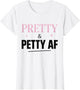 Pretty & Petty AF