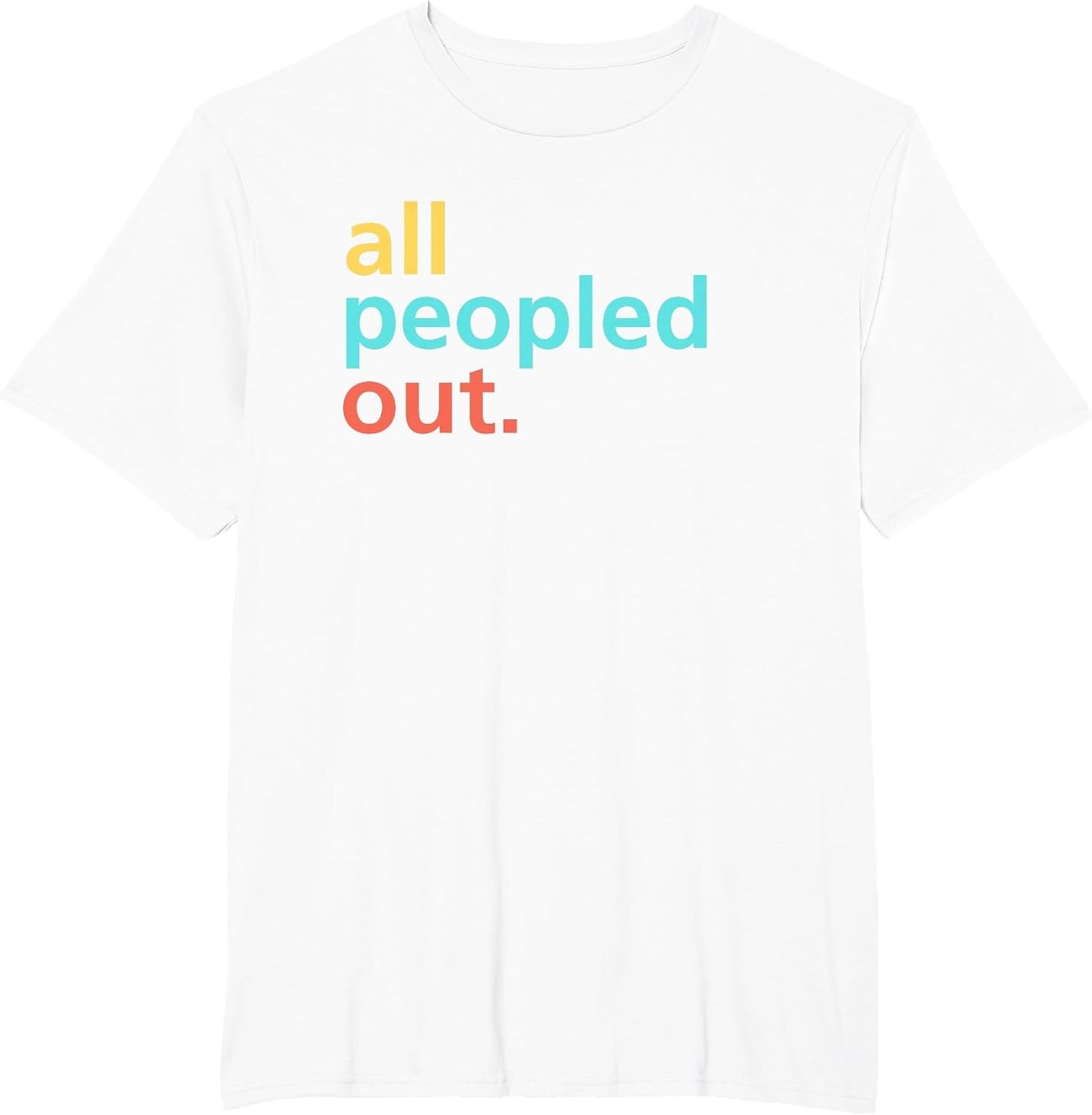All Peopled Out Funny Saying
