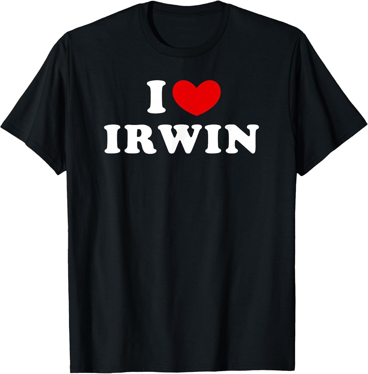 I Love Irwin, I Love Irwin