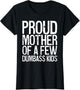 Proud Mother of A Few Dumbass Kids Shirt Women Mothers Day