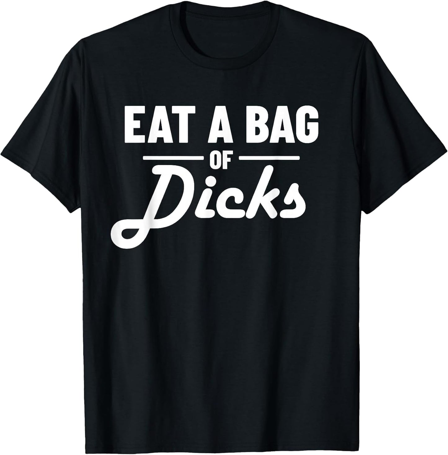 Eat A Bag of Dicks