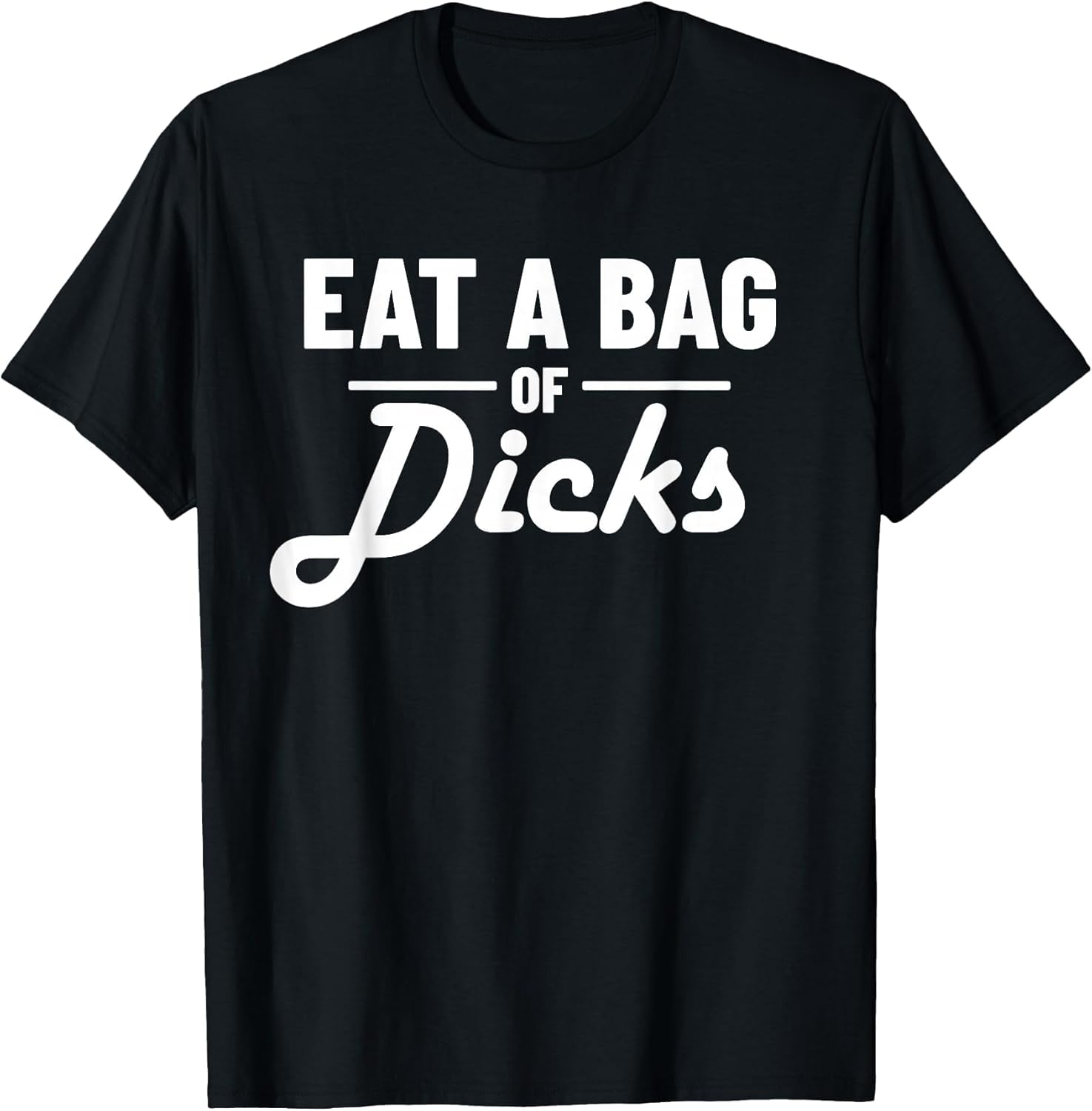 Eat A Bag of Dicks