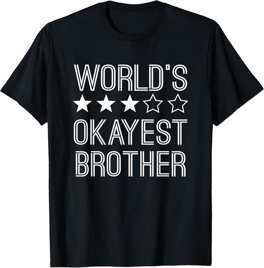 Worlds Okayest Brother | Funny Brother