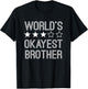 Worlds Okayest Brother | Funny Brother