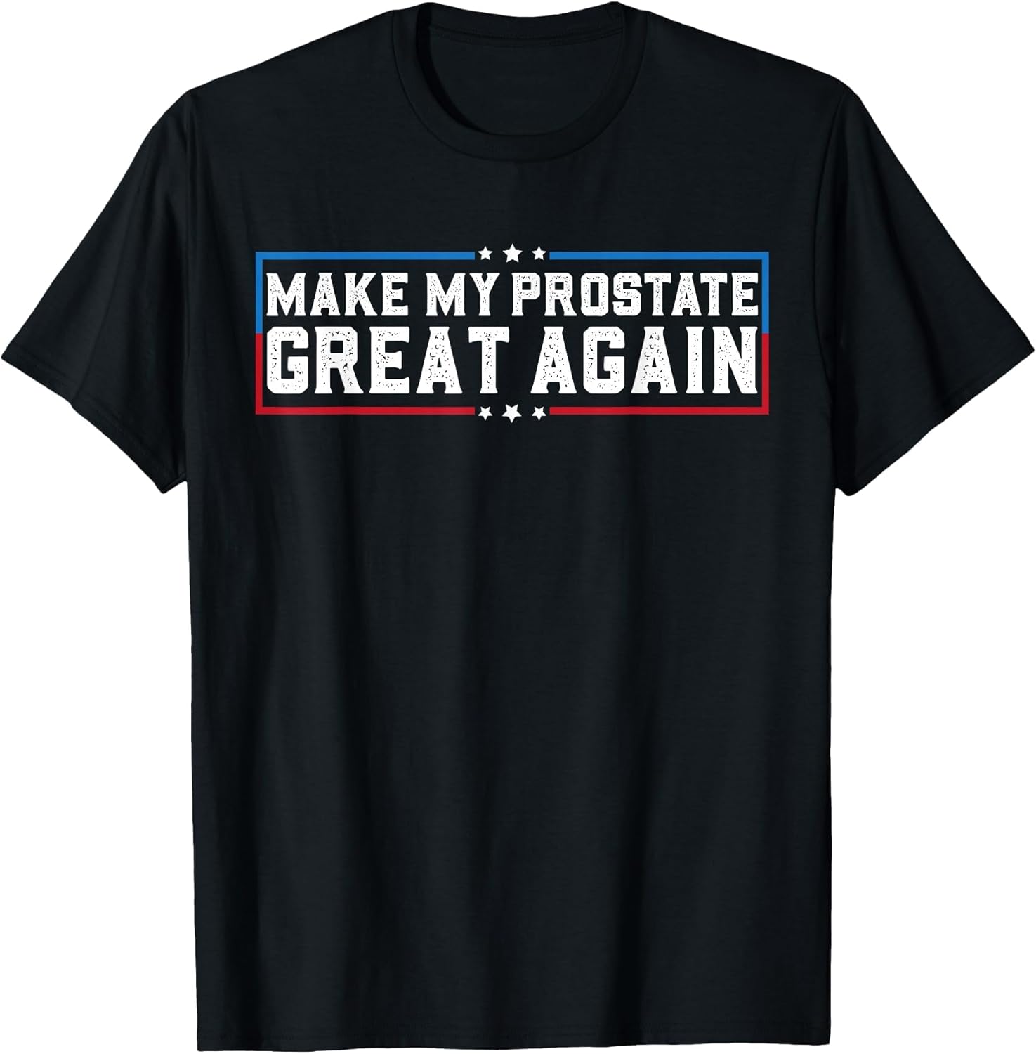 Make My Prostate Great Again Funny Prostate Surgery Recovery