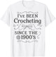 I’ve Been Crocheting Since The 1900’s Vintage Crochet Humor