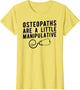 Funny Osteopath Shirt, Osteopathic Physician Apparel