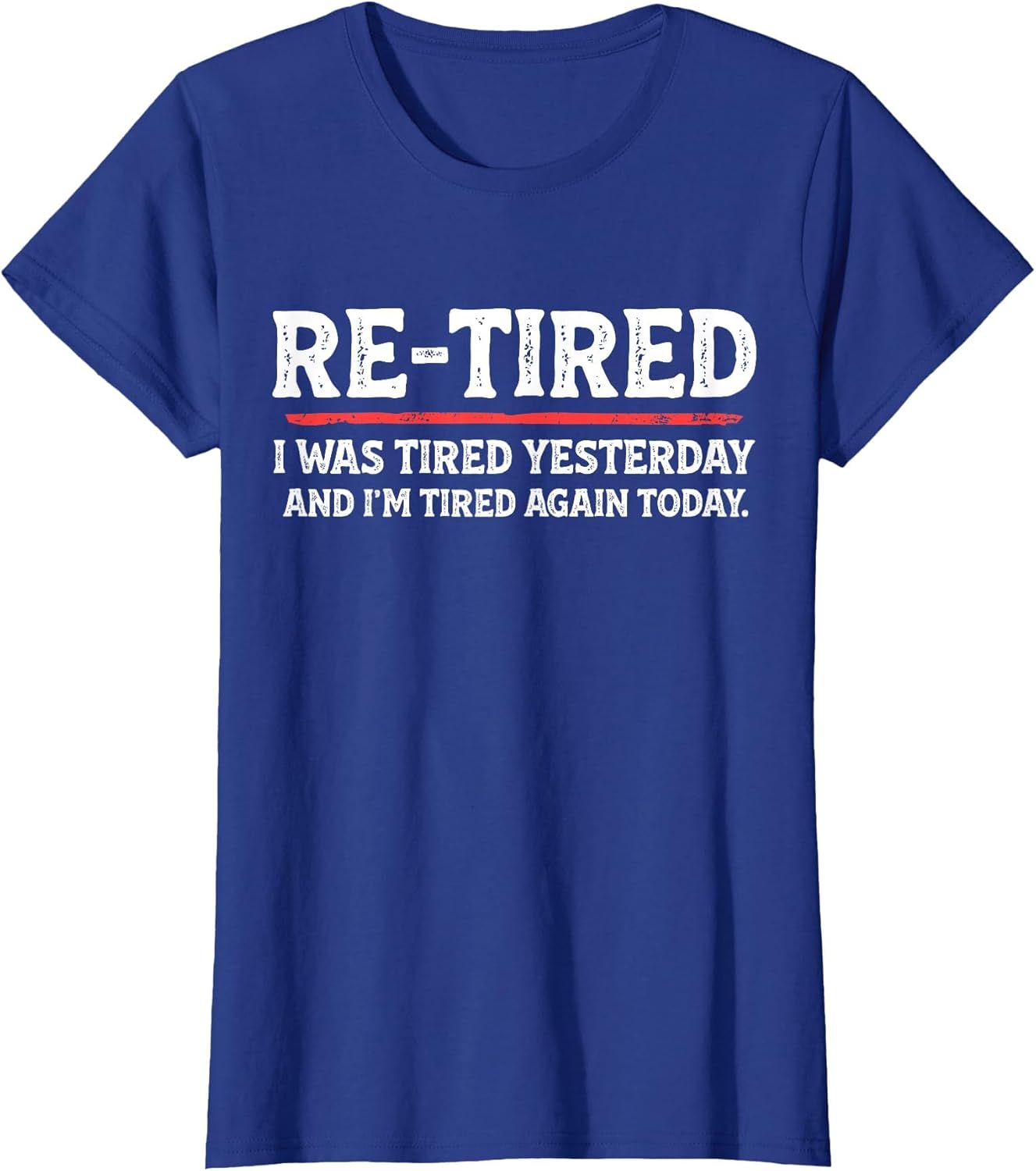 Funny Sarcastic Quote Re-Tired Definition Lazy Teen Retired