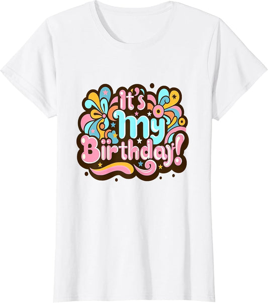 Its My Birthday Groovy Birthday Girls Women 0CT6TV