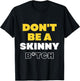 Don't Be A Skinny Bitch Funny Gymer Fitness Gym