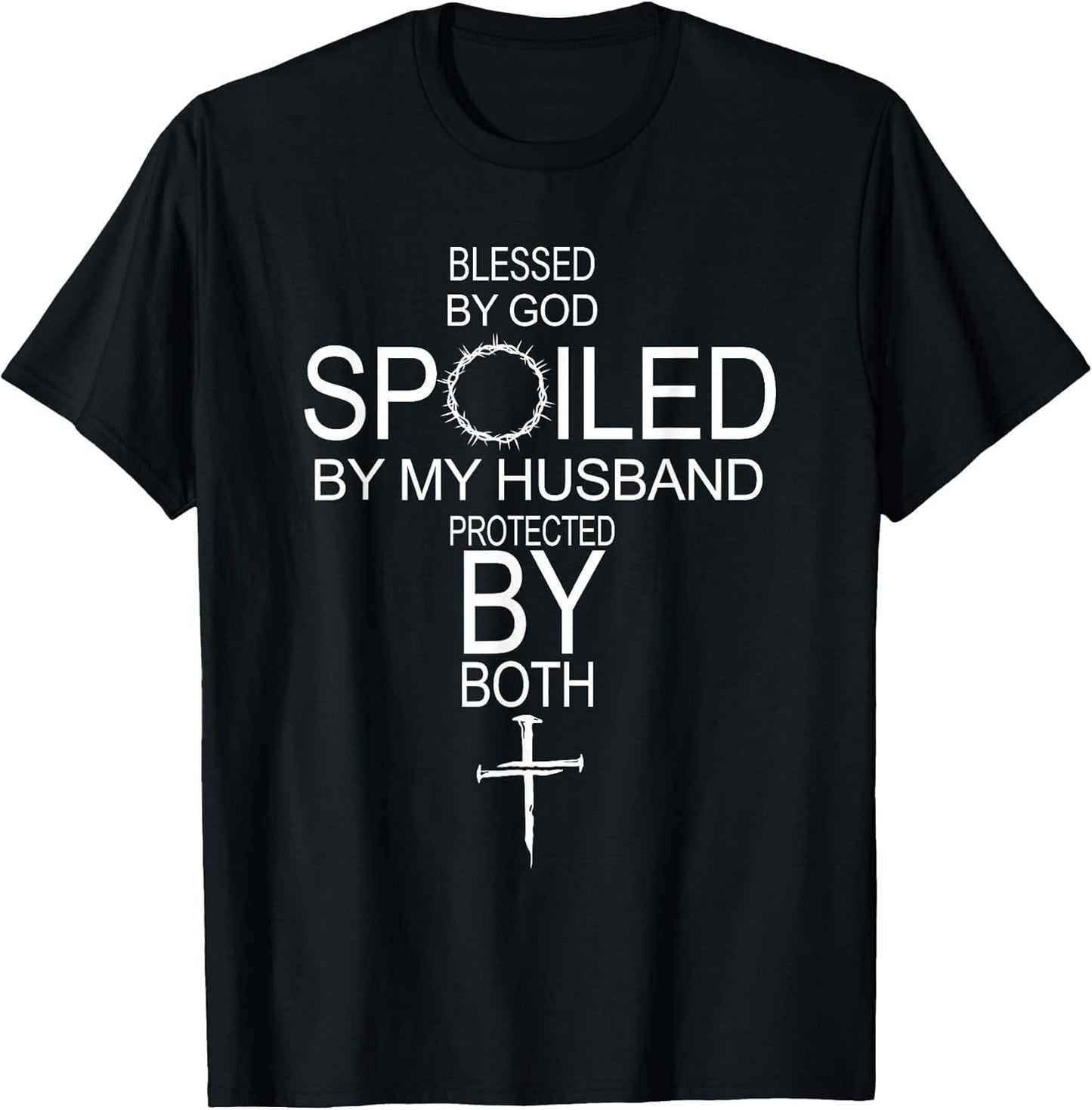 Blessed by God Spoiled by My Husband Protected by Boths