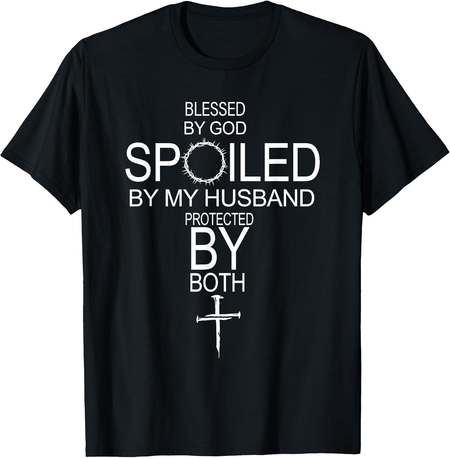 Blessed by God Spoiled by My Husband Protected by Boths