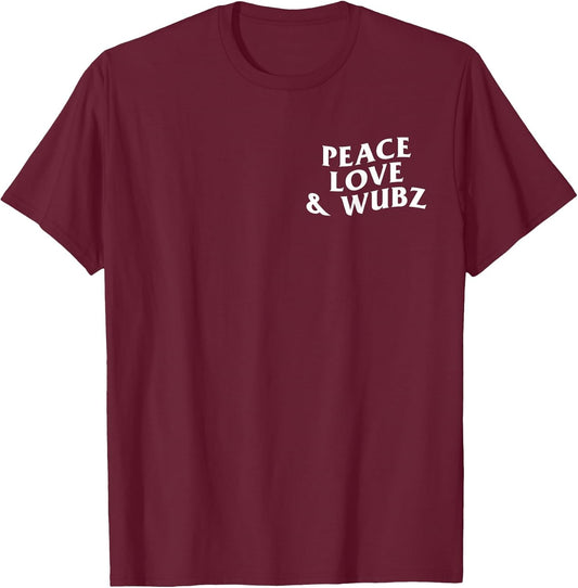 Peace Love and Wubz Funny Techno House Music Rave EDM Slay