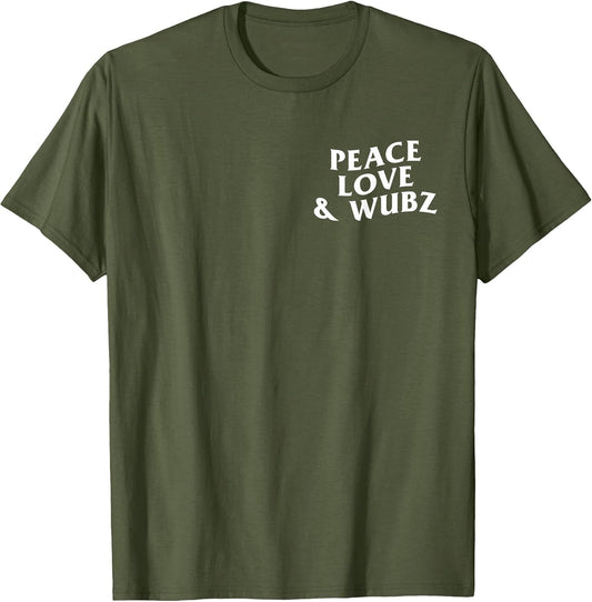 Peace Love and Wubz Funny Techno House Music Rave EDM Slay